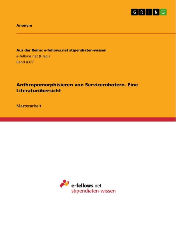 Anthropomorphisieren von Servicerobotern. Eine Literaturübersicht