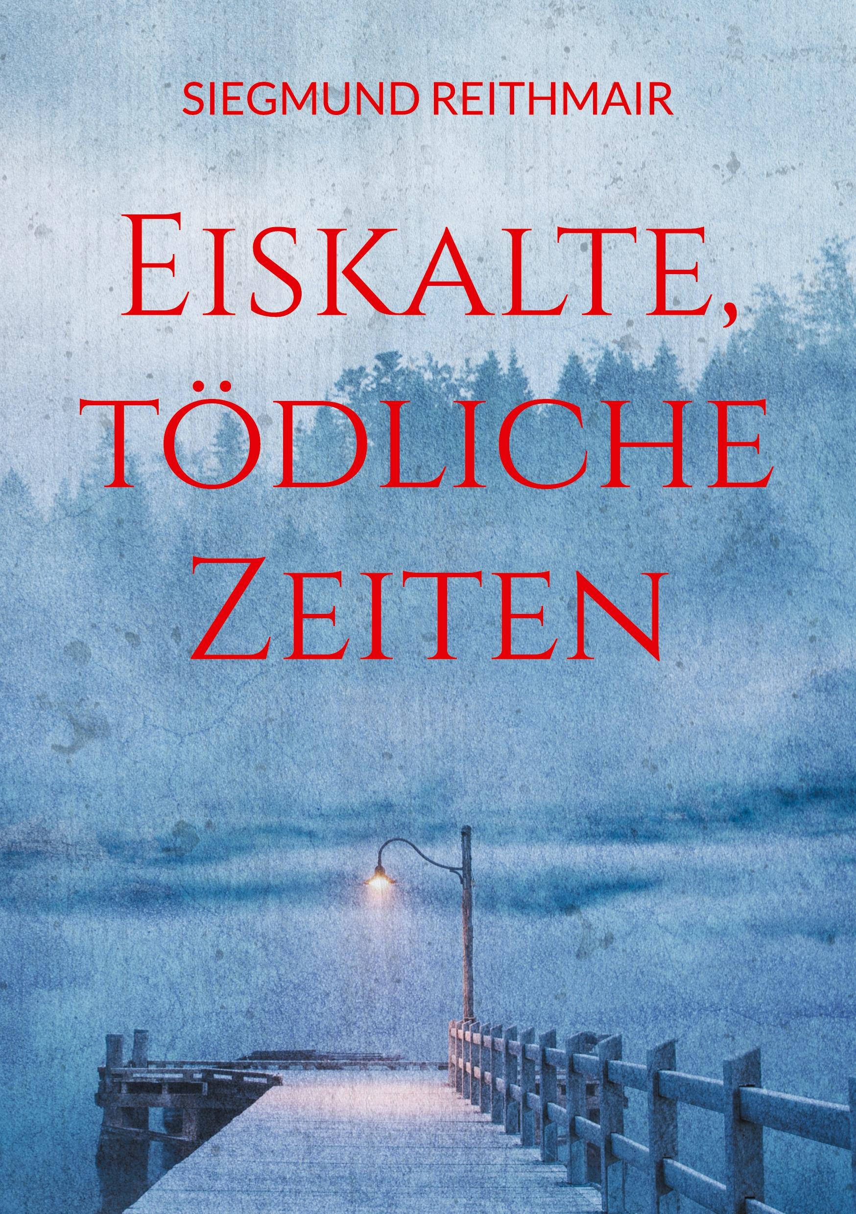 Eiskalte, tödliche Zeiten