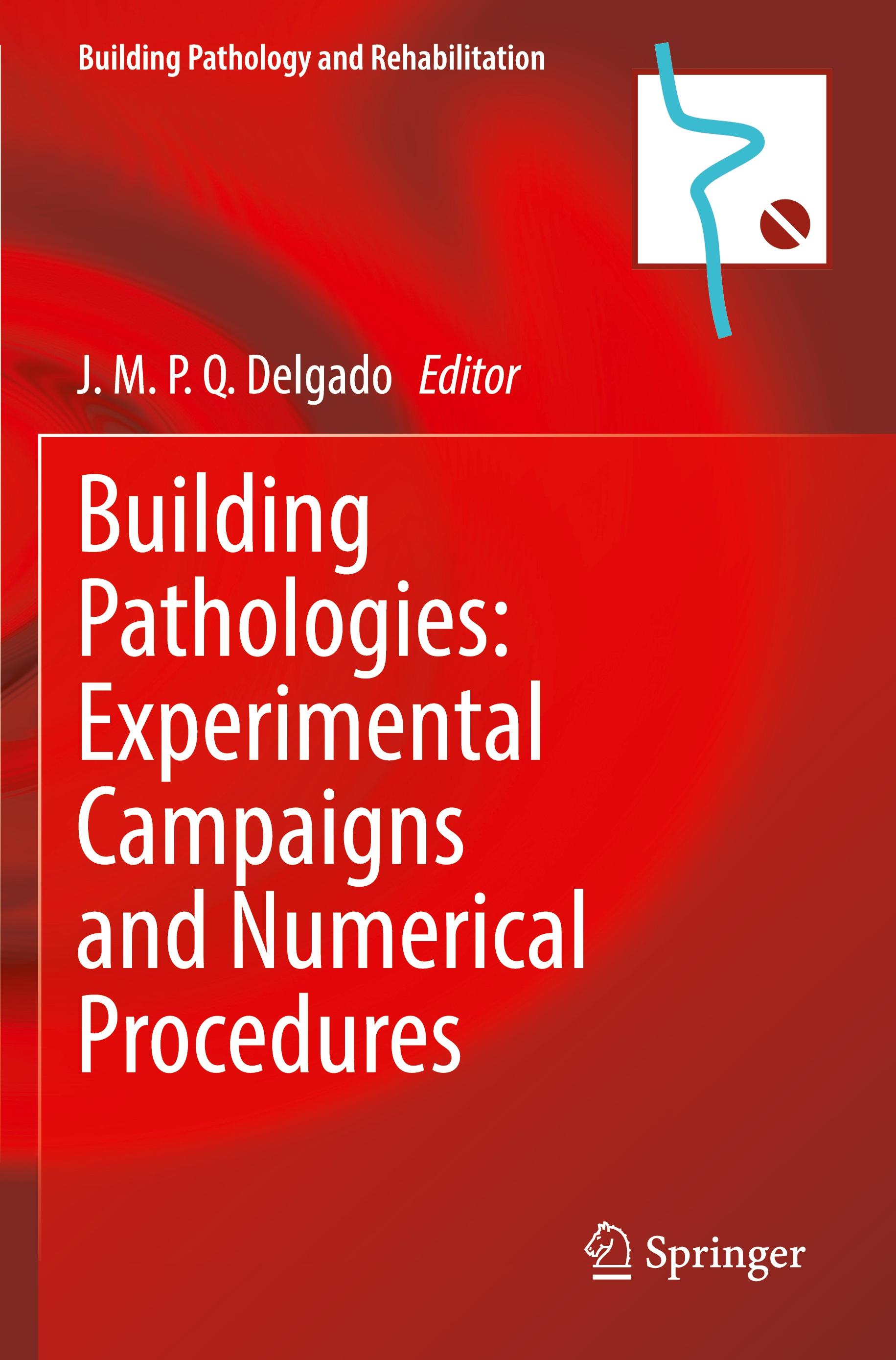 Building Pathologies: Experimental Campaigns and Numerical Procedures