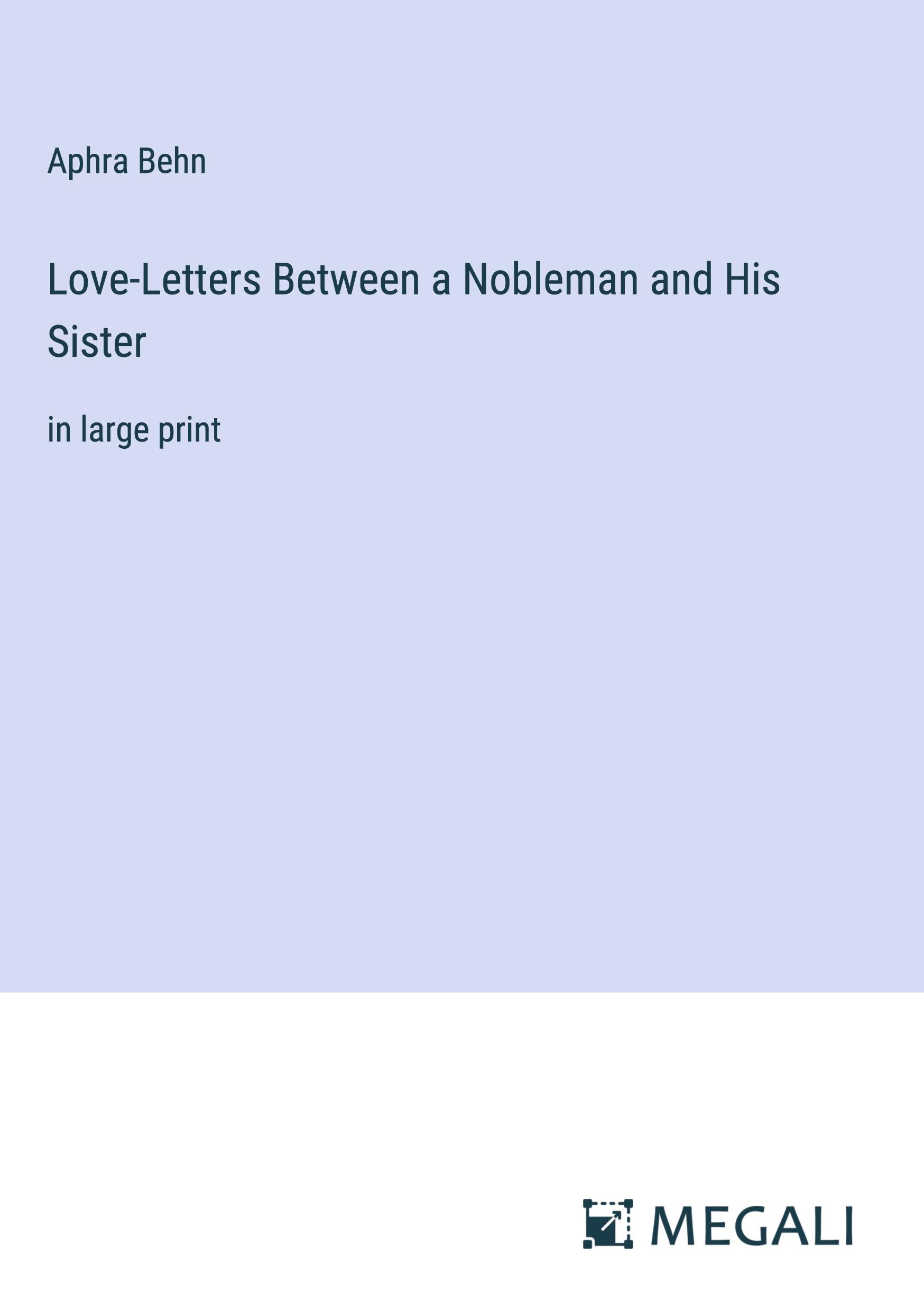 Love-Letters Between a Nobleman and His Sister