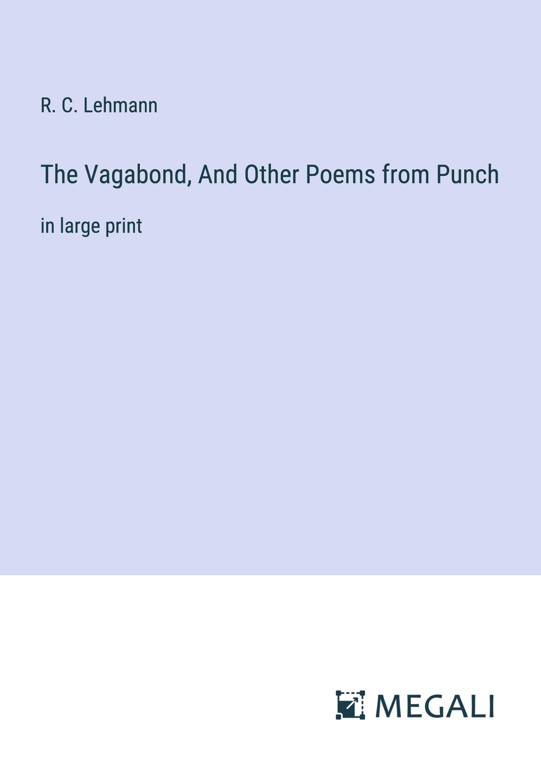 The Vagabond, And Other Poems from Punch