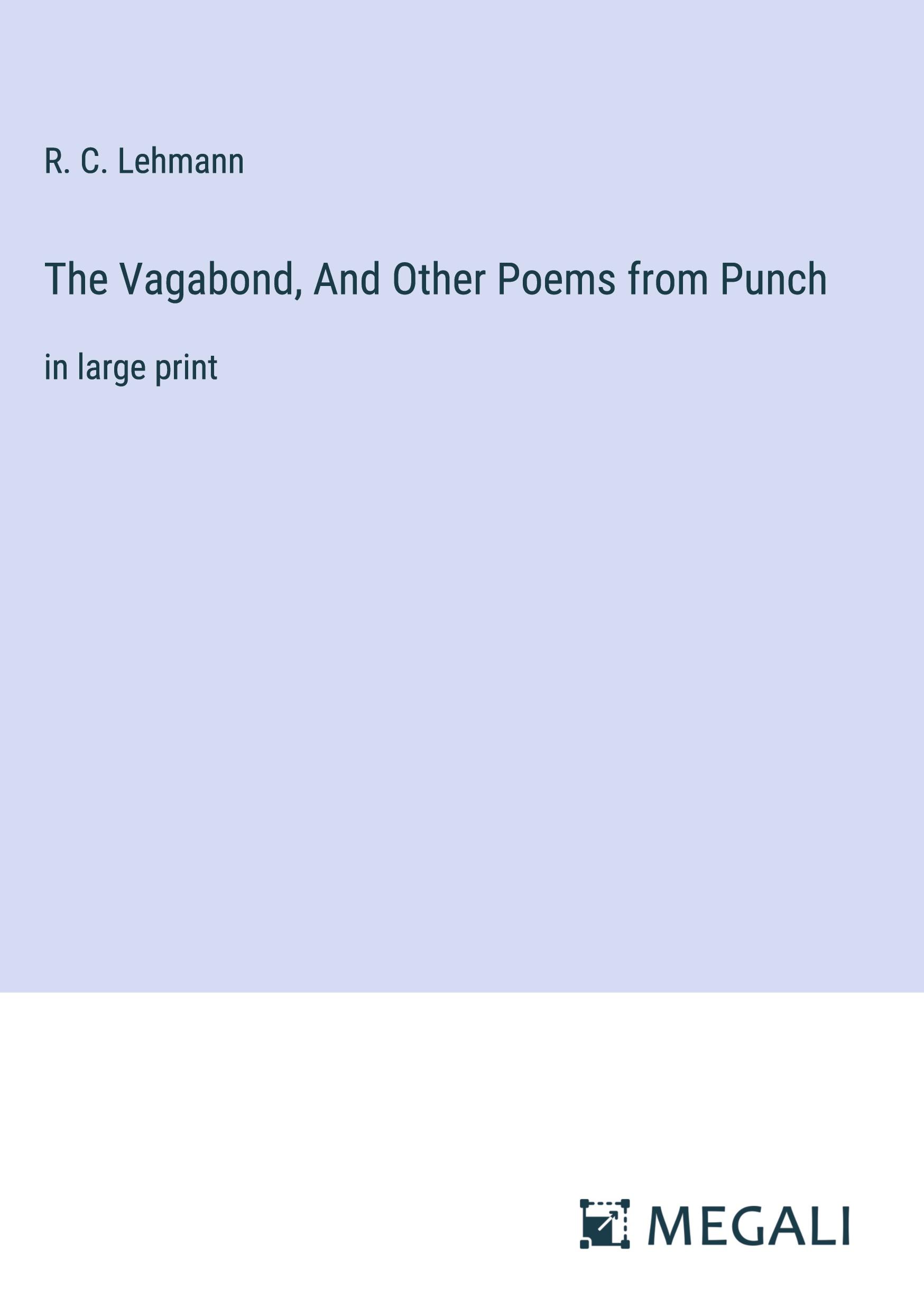 The Vagabond, And Other Poems from Punch