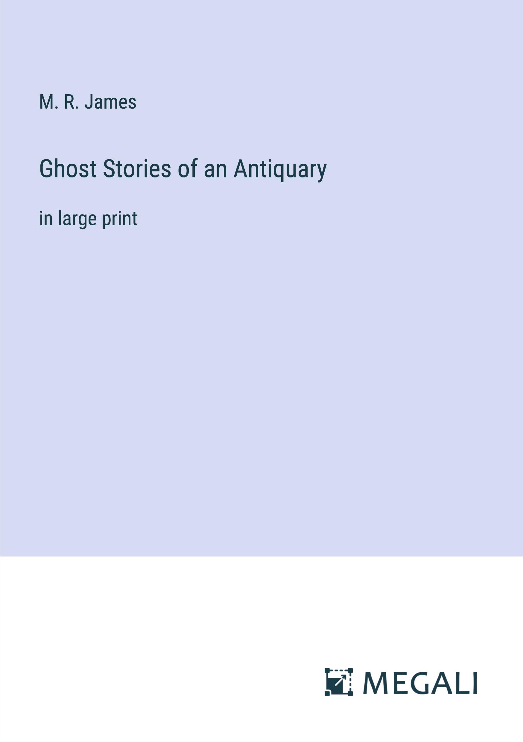 Ghost Stories of an Antiquary