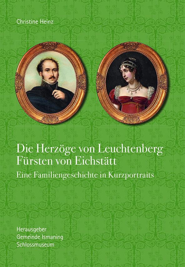 Die Herzöge von Leuchtenberg Fürsten von Eichstätt