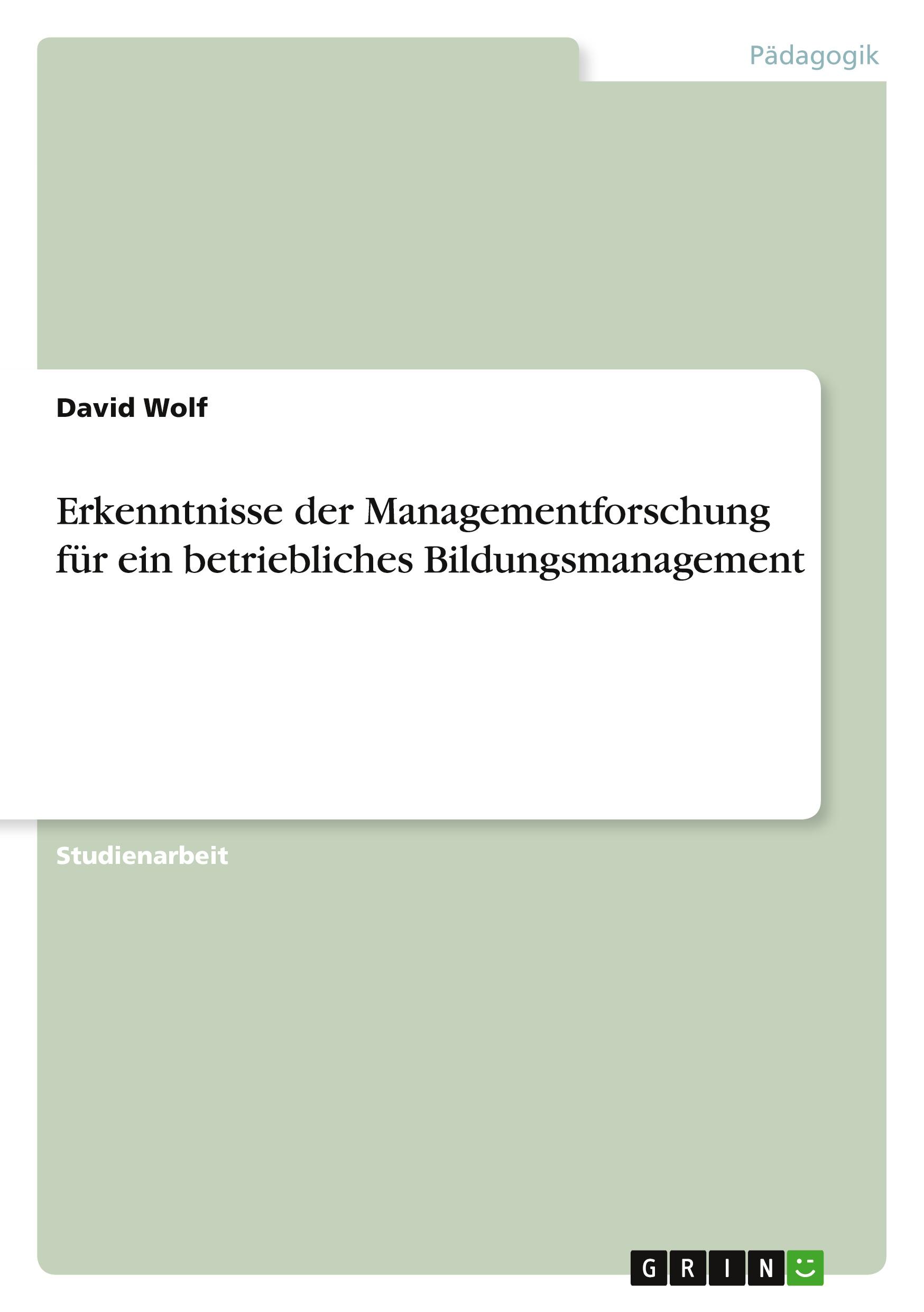 Erkenntnisse der Managementforschung für ein betriebliches Bildungsmanagement