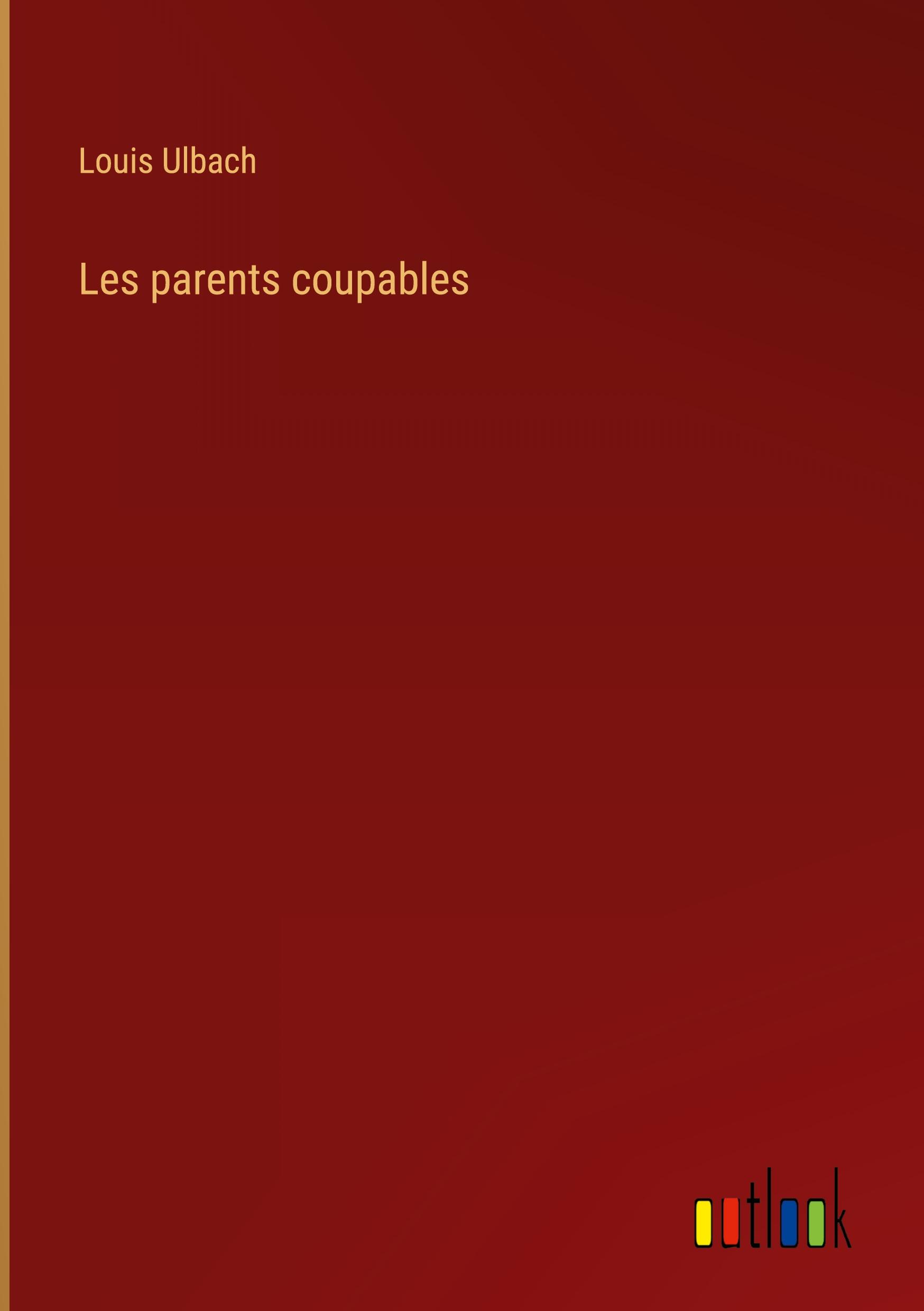 Les parents coupables