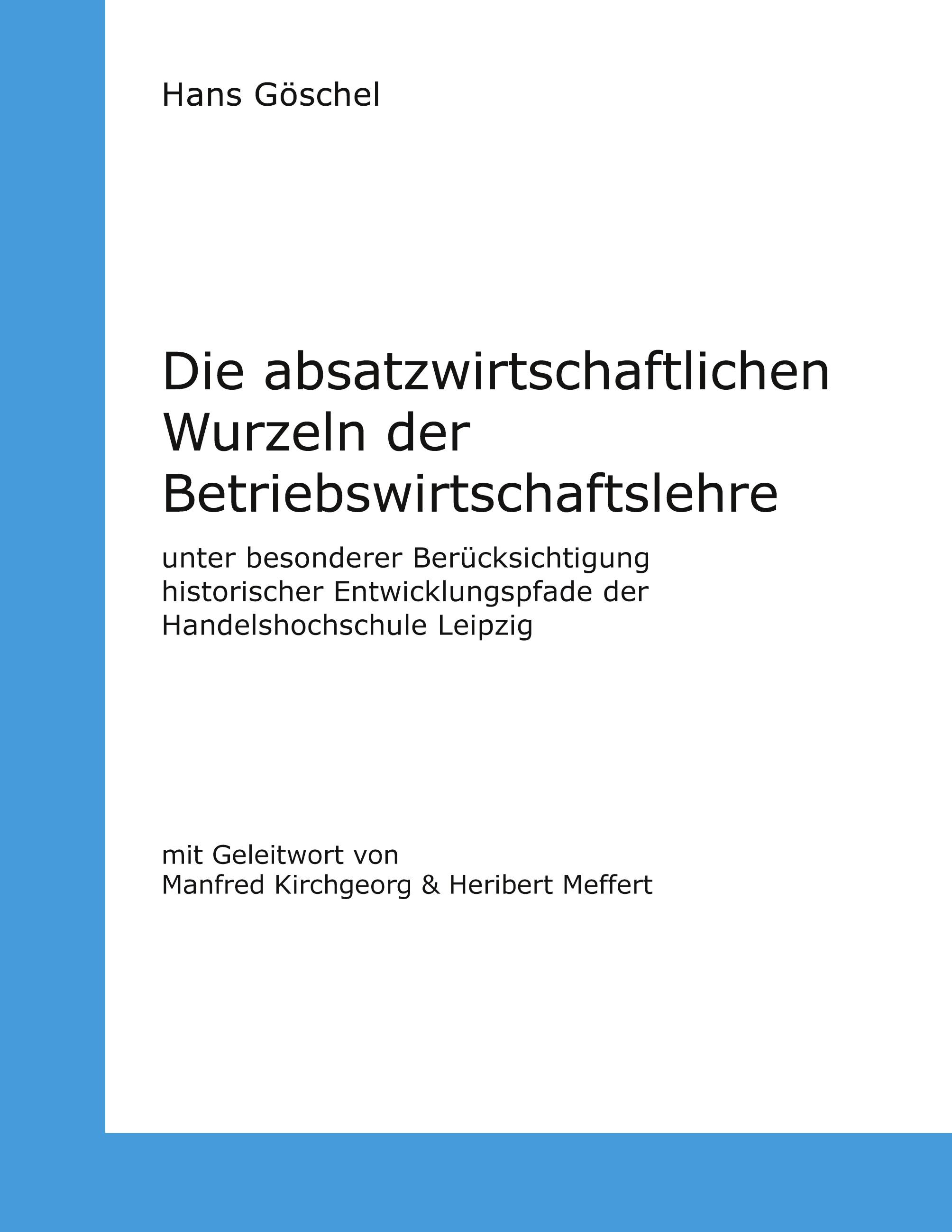 Die absatzwirtschaftlichen Wurzeln der Betriebswirtschaftslehre