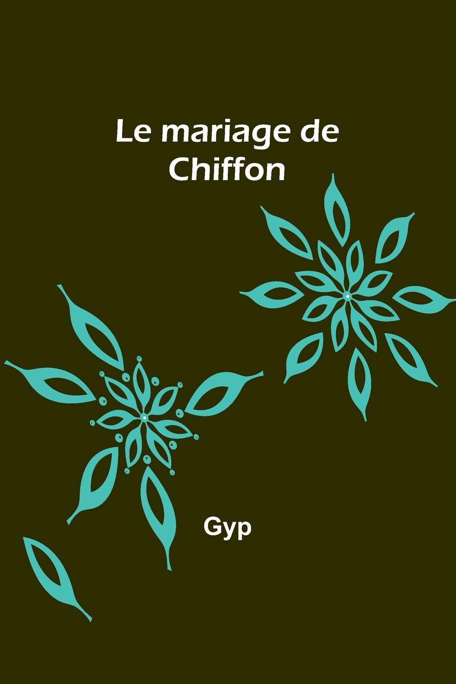 Le mariage de Chiffon