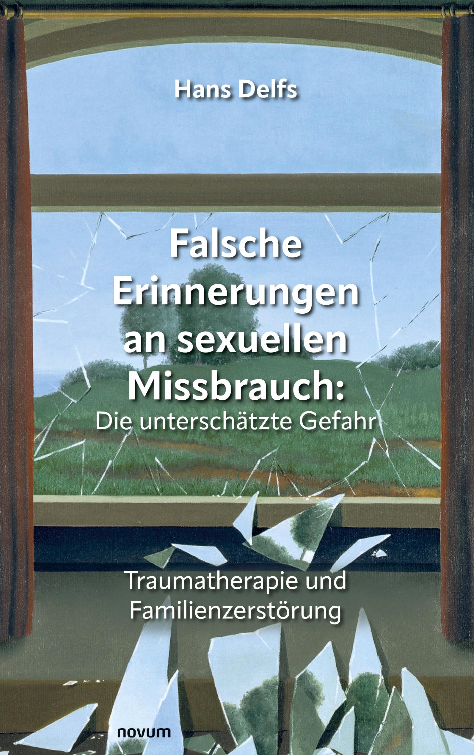 Falsche Erinnerungen an sexuellen Missbrauch: Die unterschätzte Gefahr