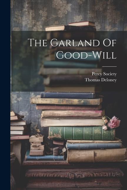 The Garland Of Good-will