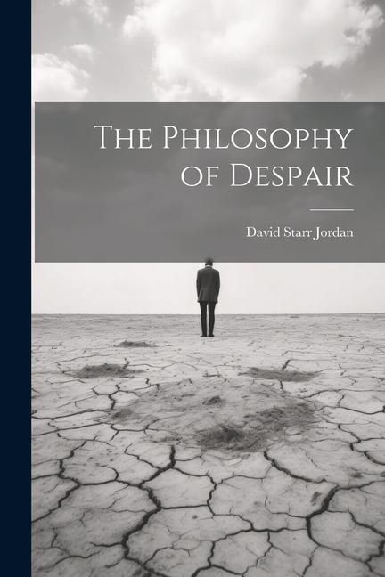 The Philosophy of Despair