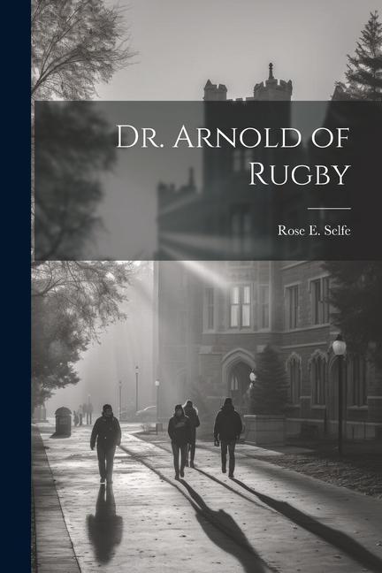 Dr. Arnold of Rugby