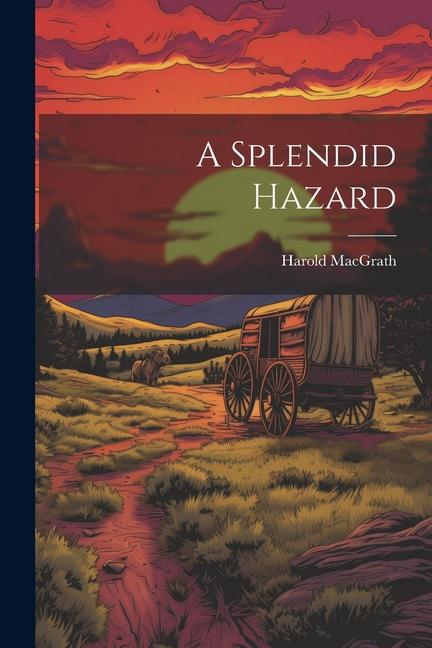 A Splendid Hazard