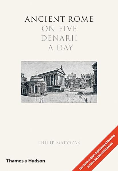 Ancient Rome on 5 Denarii a Day