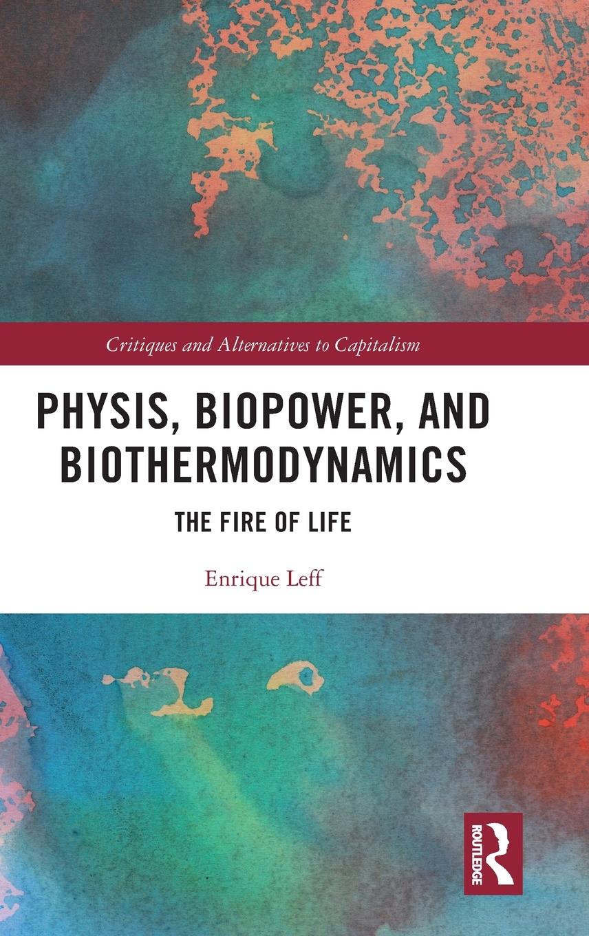 Physis, Biopower, and Biothermodynamics