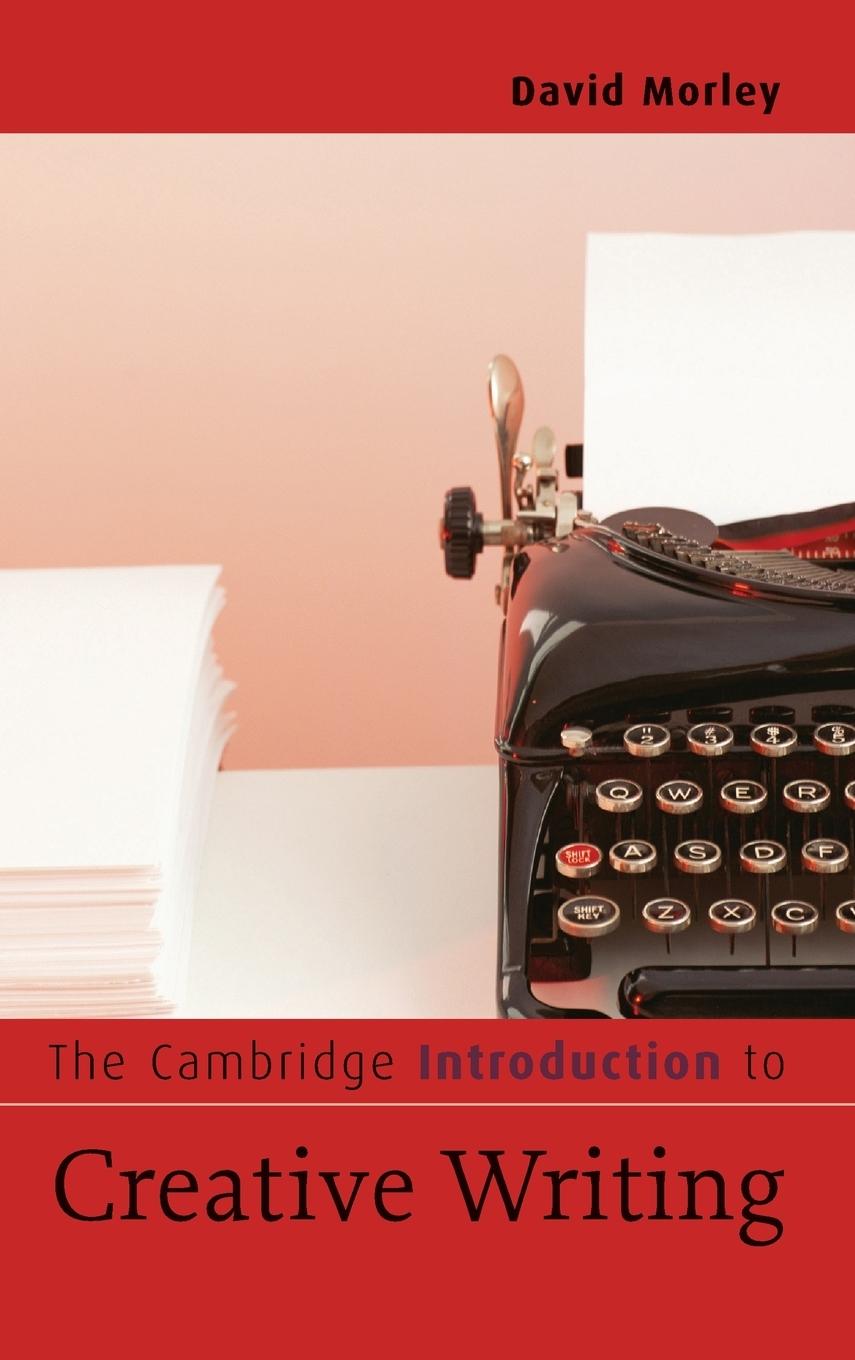 The Cambridge Introduction to Creative             Writing