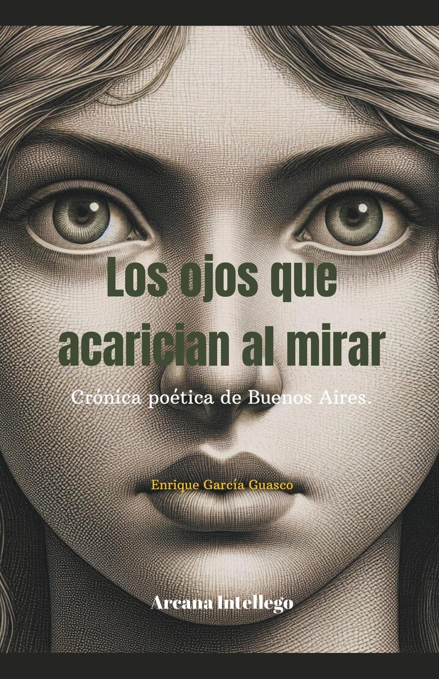 Los ojos que acarician al mirar.