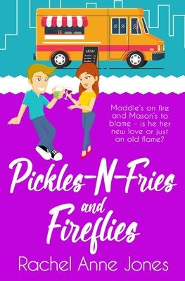 Pickles-N-Fries and Fireflies