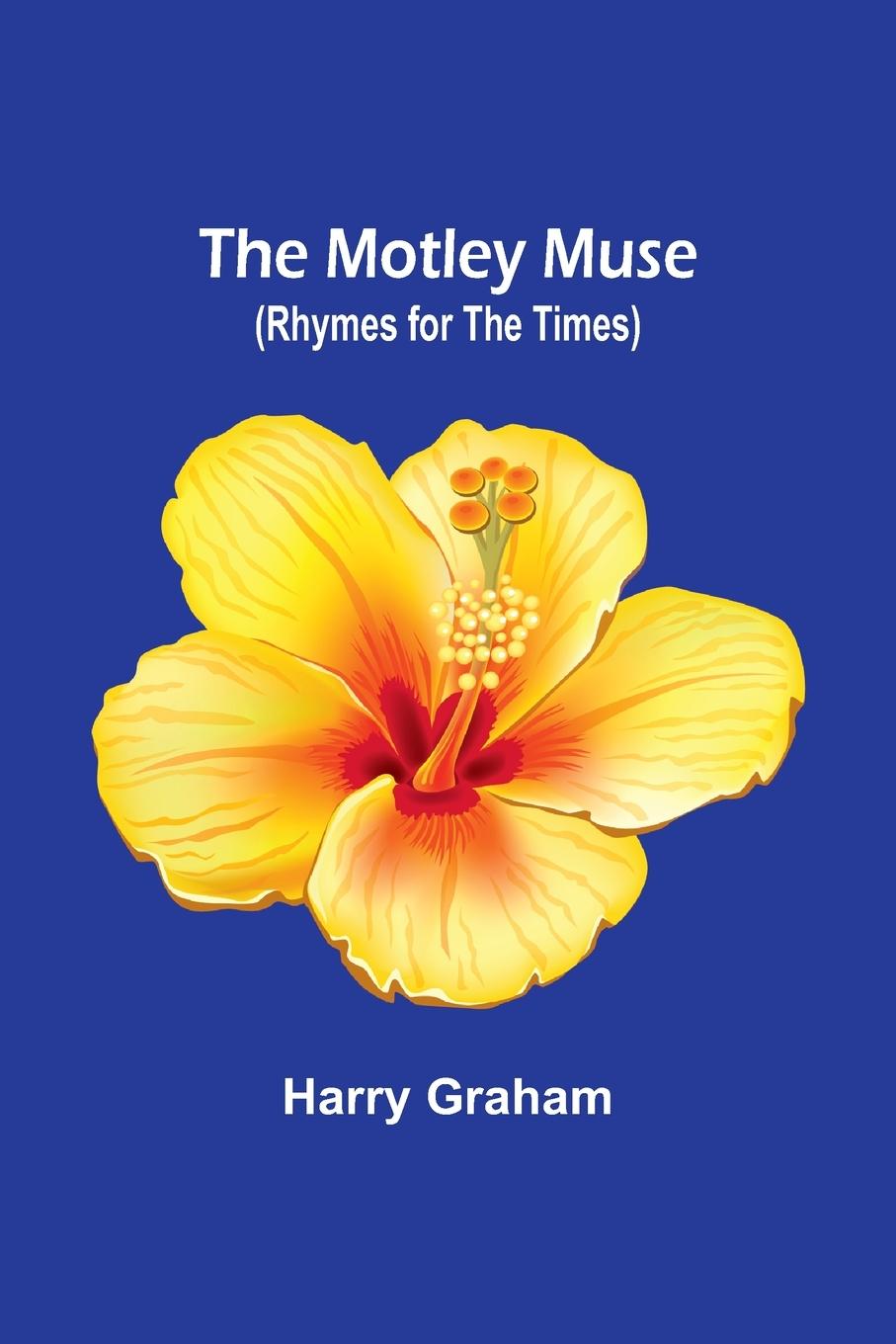 The Motley Muse (Rhymes for the Times)