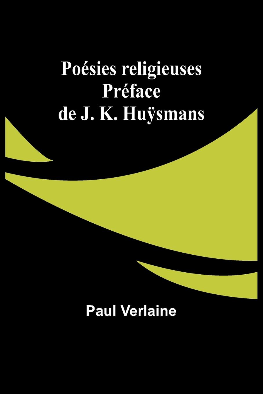 Poésies religieuses; Préface de J. K. Huÿsmans