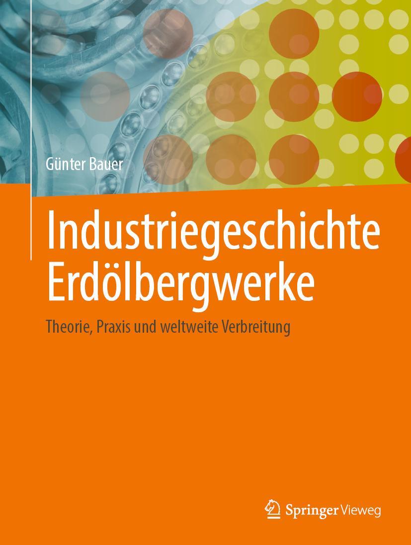 Industriegeschichte Erdölbergwerke