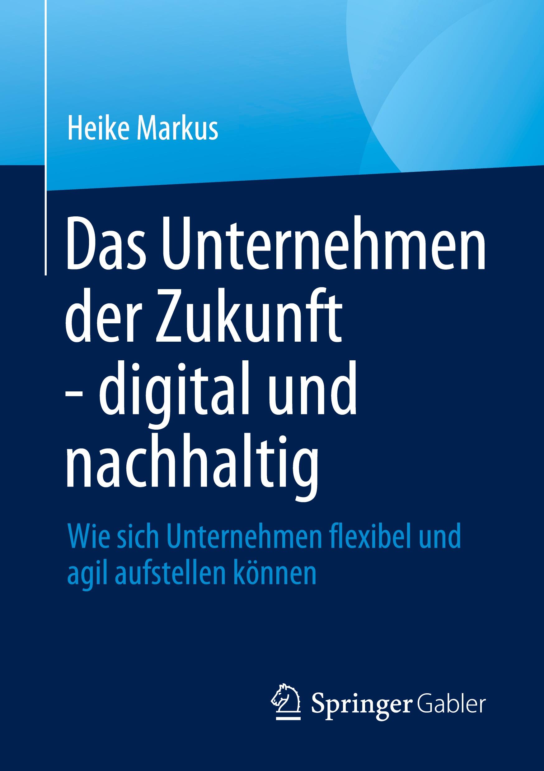 Das Unternehmen der Zukunft - digital und nachhaltig