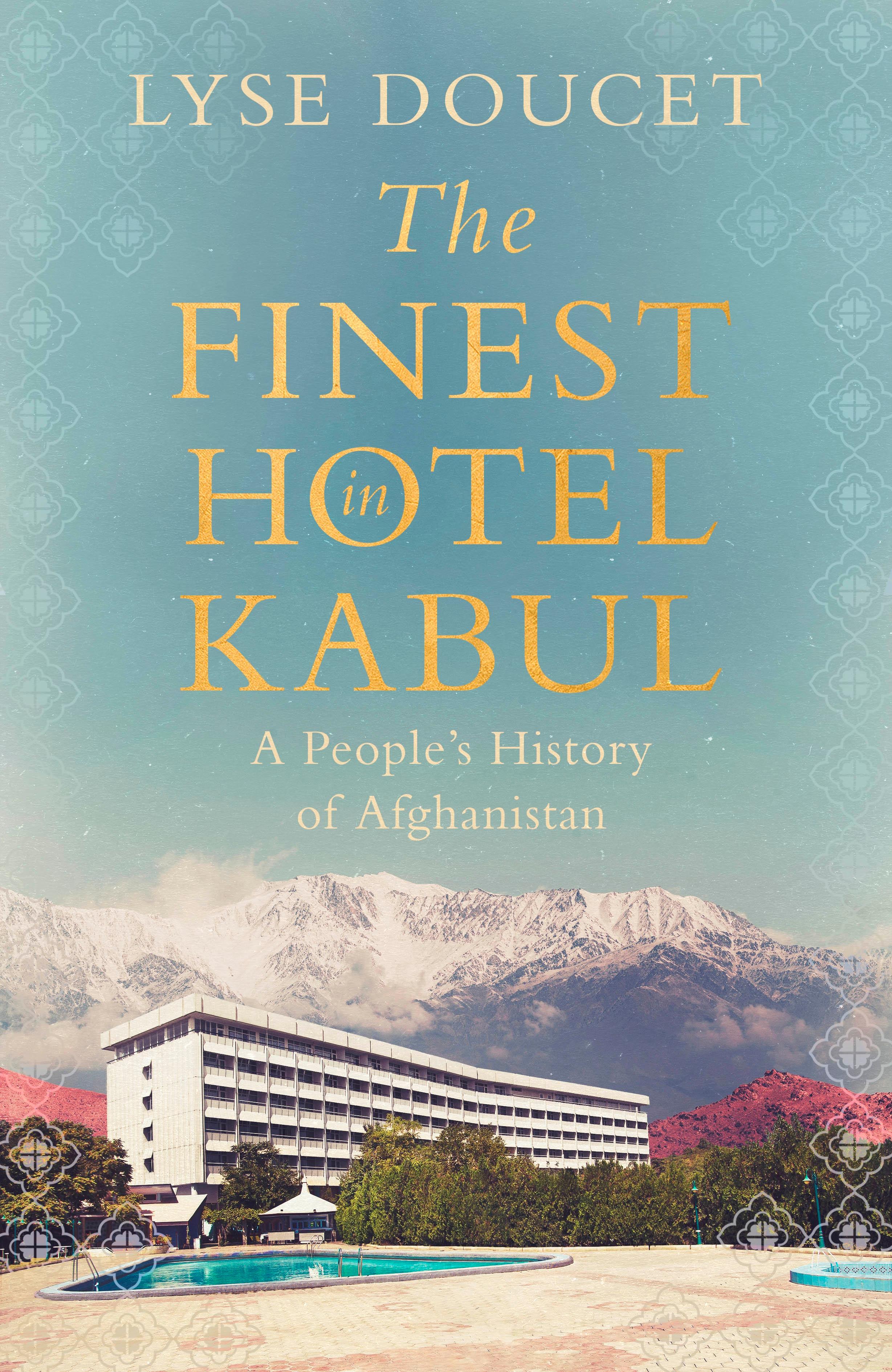 The Finest Hotel in Kabul