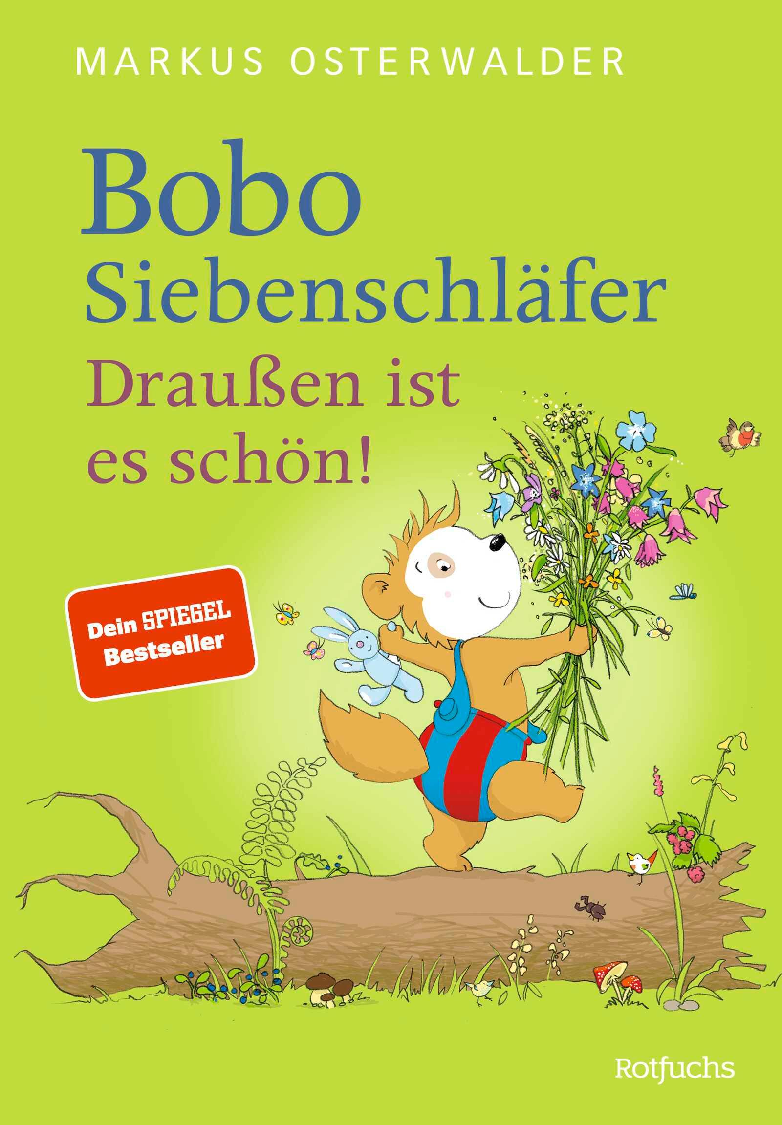 Bobo Siebenschläfer: Draußen ist es schön!