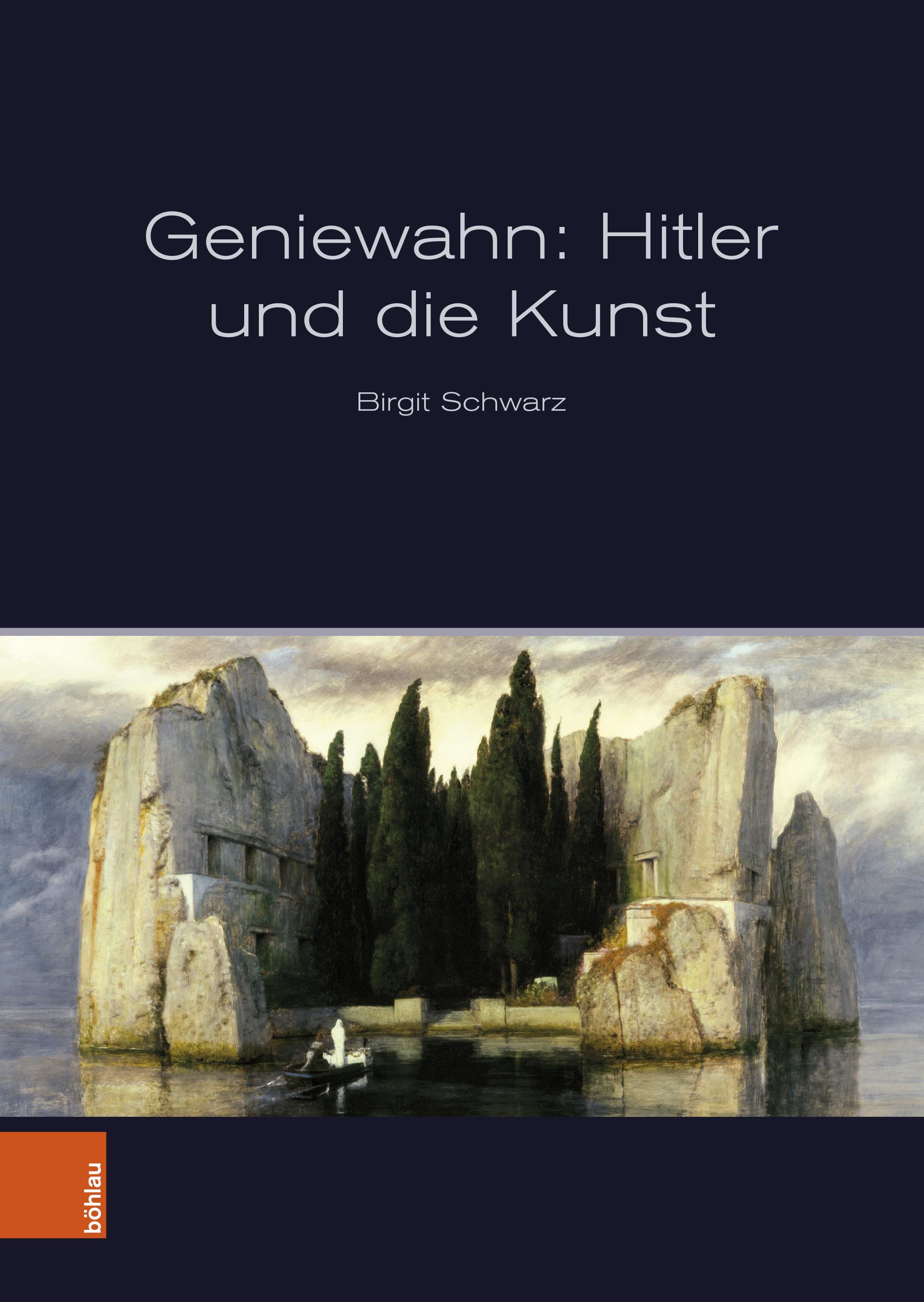 Geniewahn: Hitler und die Kunst