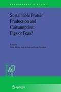 Sustainable Protein Production and Consumption: Pigs or Peas?