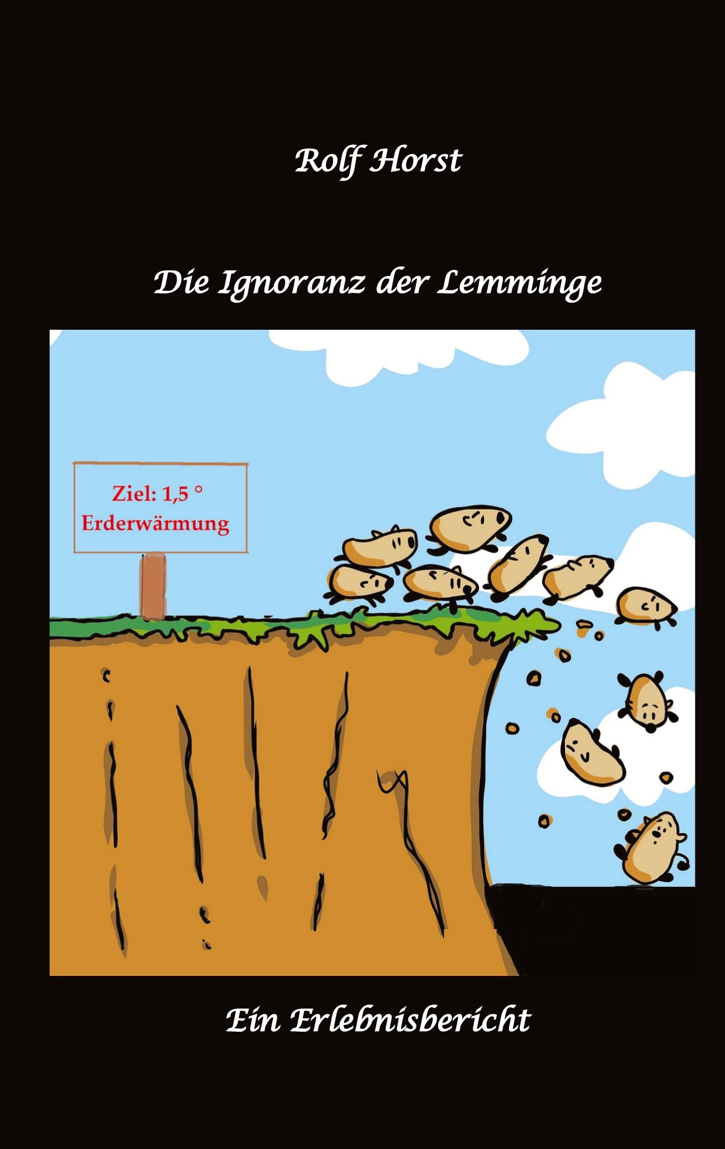 Die Ignoranz der Lemminge, Klimawandel, CO-2, Fridays for Future, Letzte Generation, Reduktion, Vermieter, Nachbarn, Diskriminierung, Autismus, Kleingarten, Permakultur, Postwachstum, Tafel, Miete