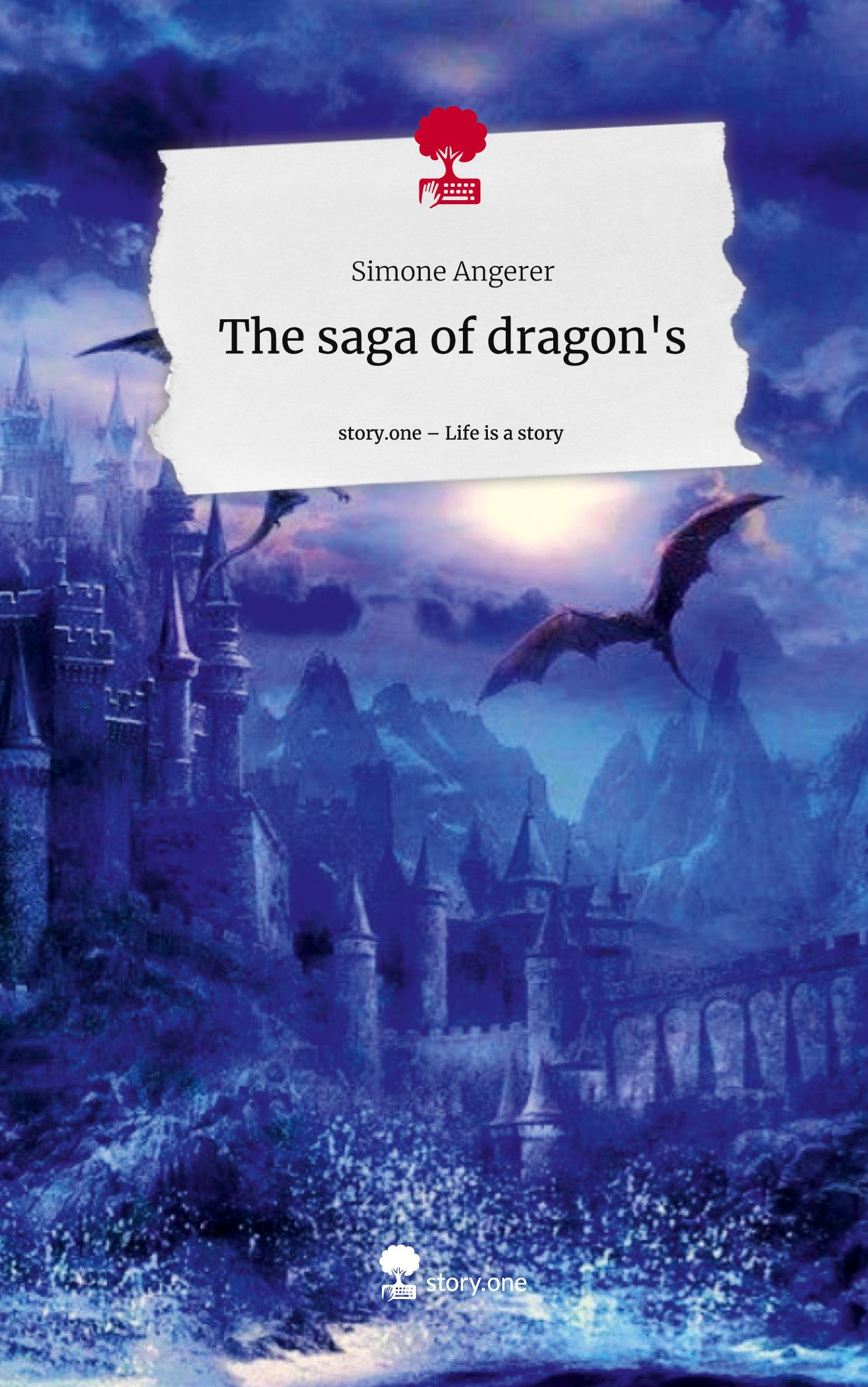 The saga of dragon's. Life is a Story - story.one