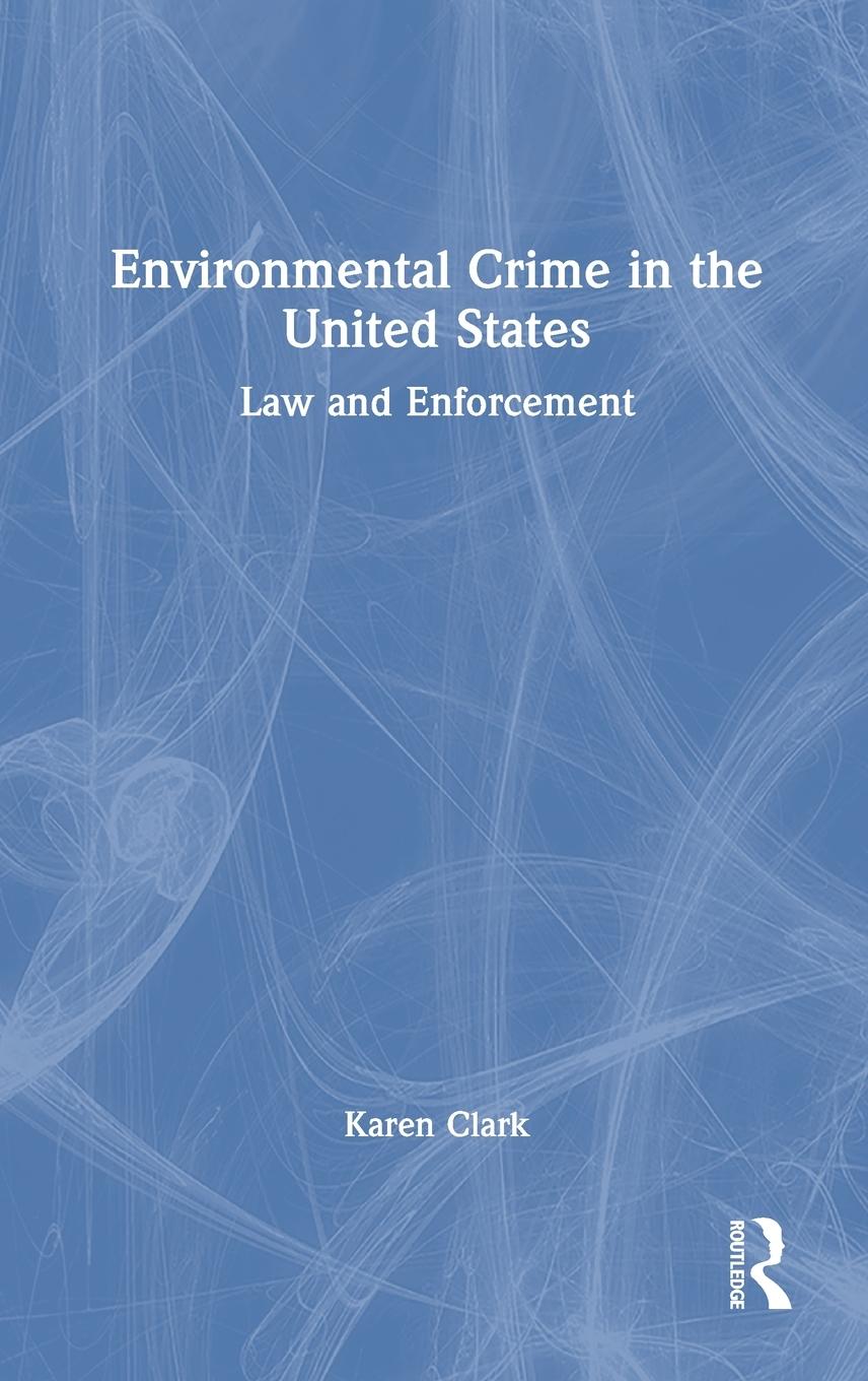 Environmental Crime in the United States