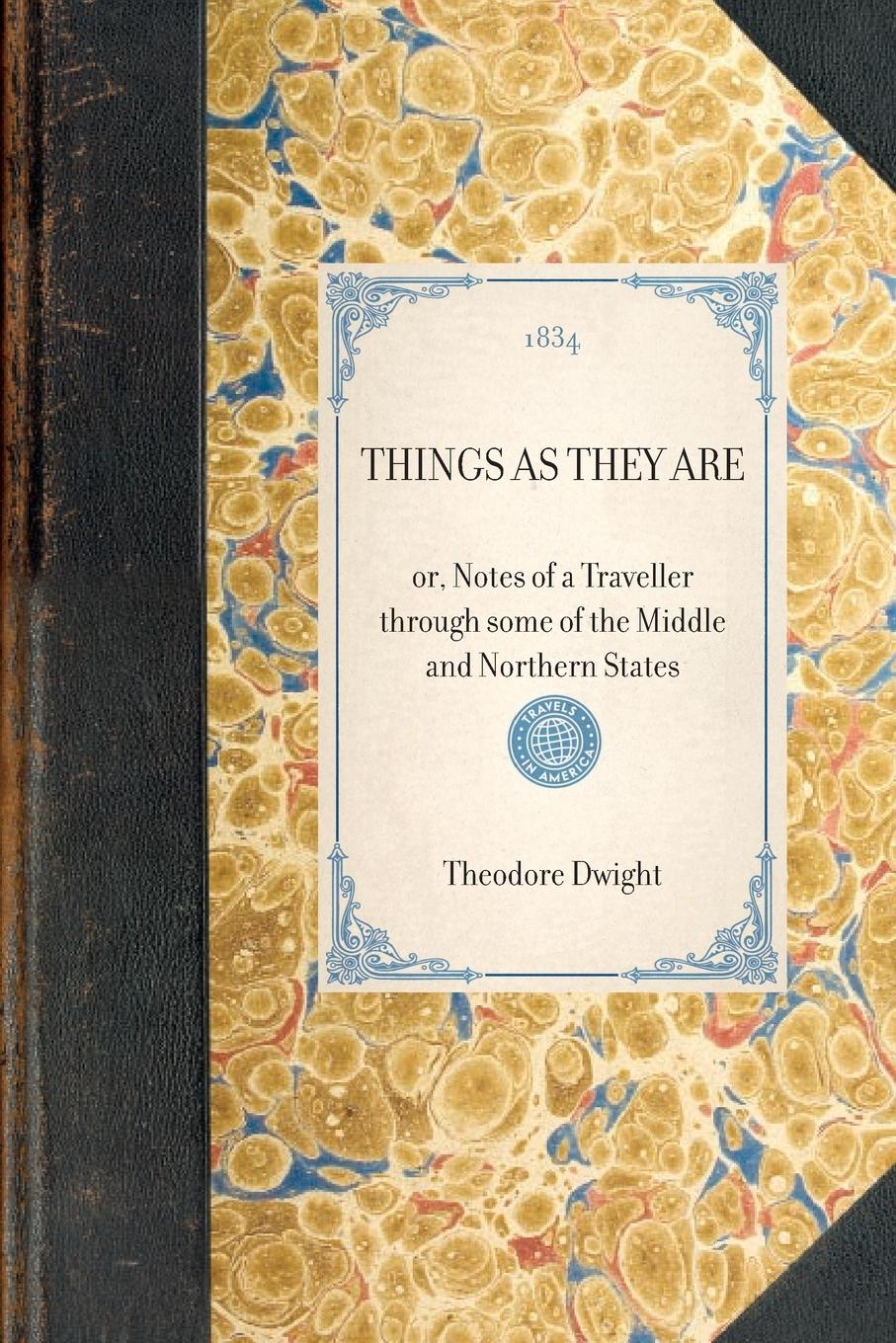 THINGS AS THEY ARE~or, Notes of a Traveller through some of the Middle and Northern States