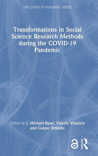 Transformations in Social Science Research Methods during the COVID-19 Pandemic