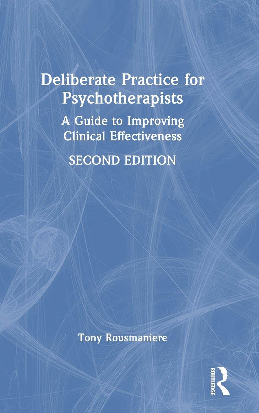 Deliberate Practice for Psychotherapists