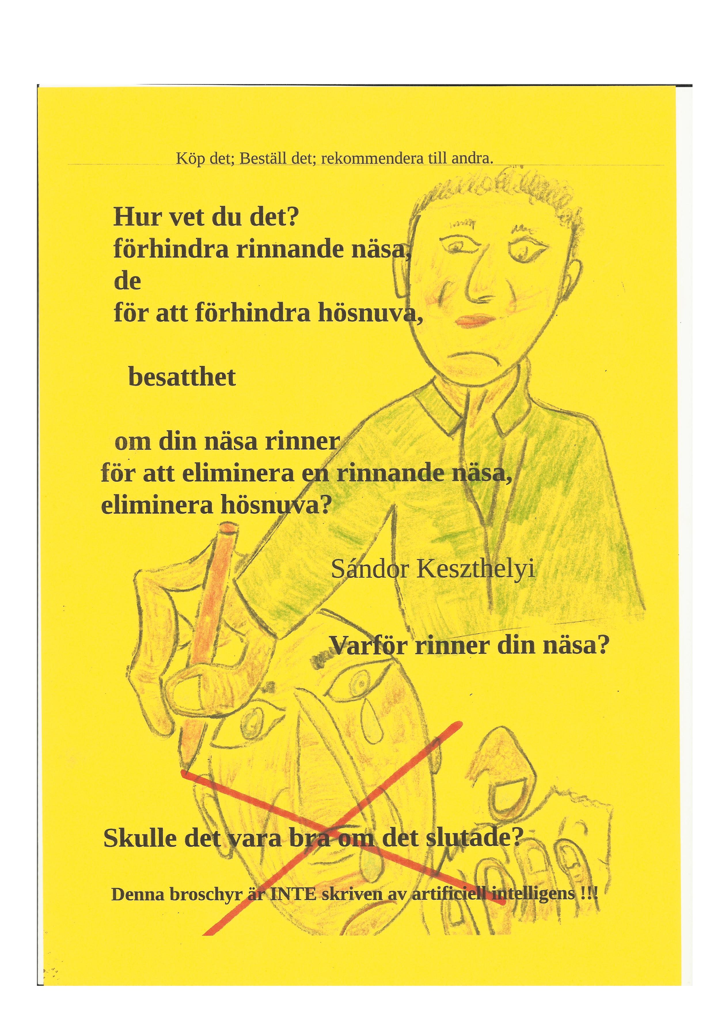 hur vet du det fförhindra rinnande näsa