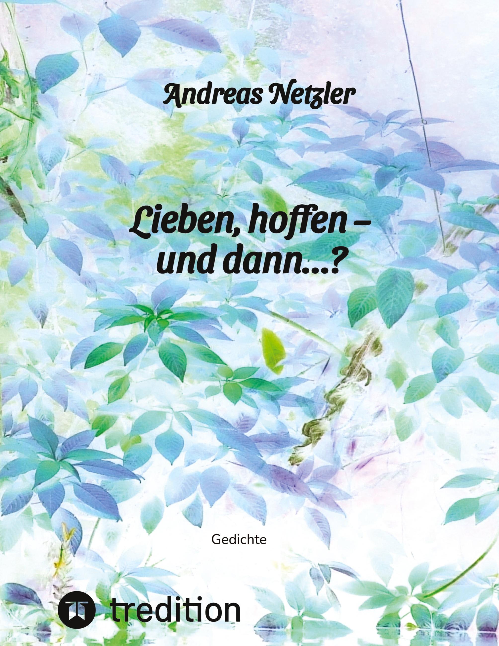 Lieben, hoffen  ¿ und dann¿?