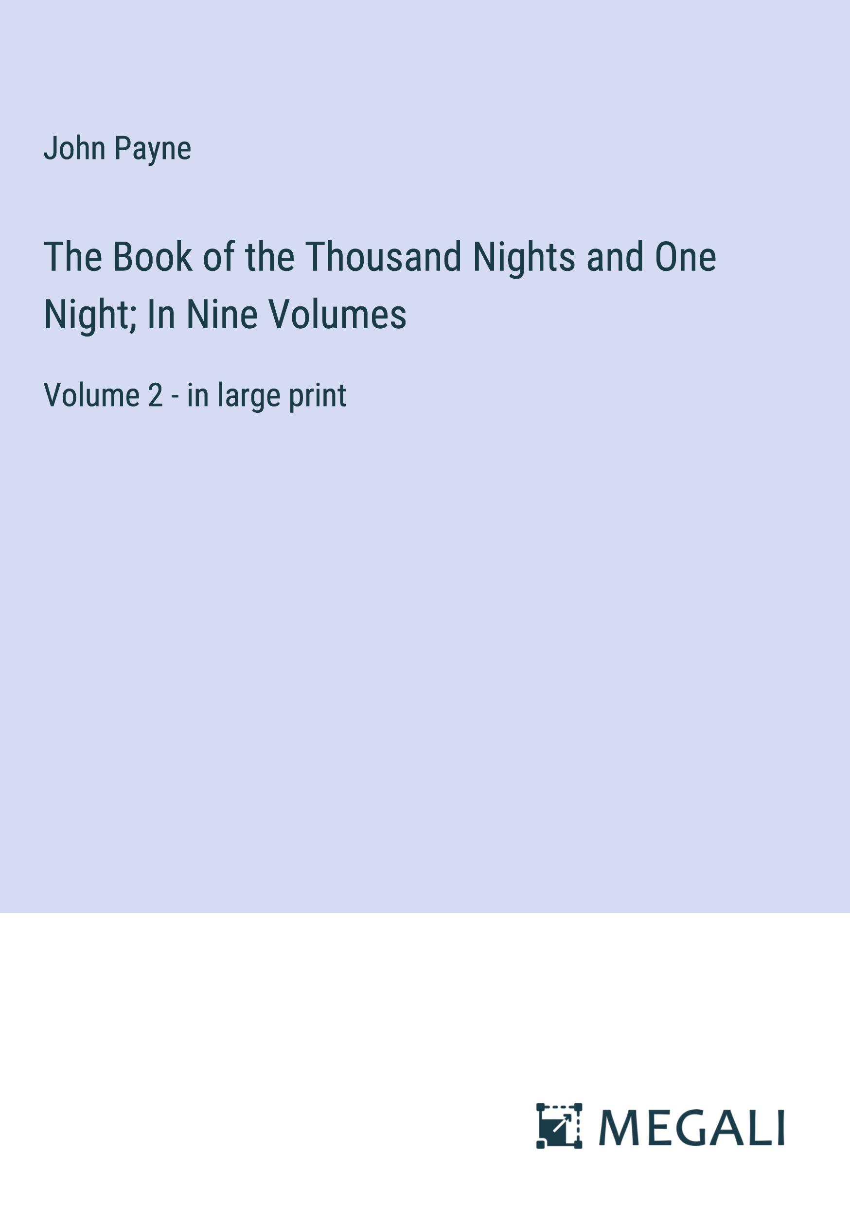 The Book of the Thousand Nights and One Night; In Nine Volumes