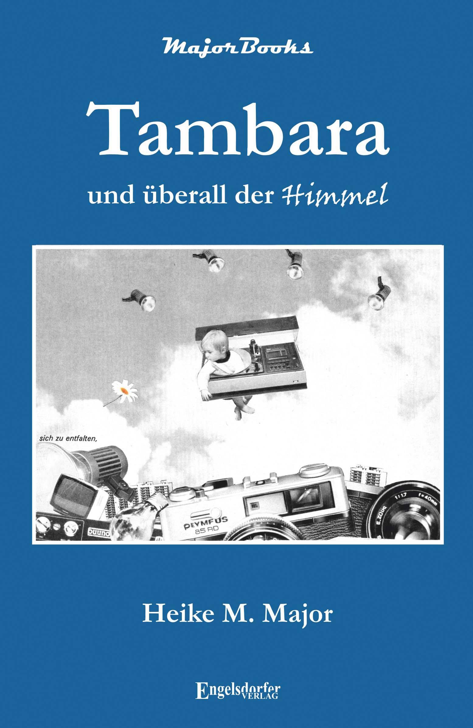 Tambara und überall der Himmel