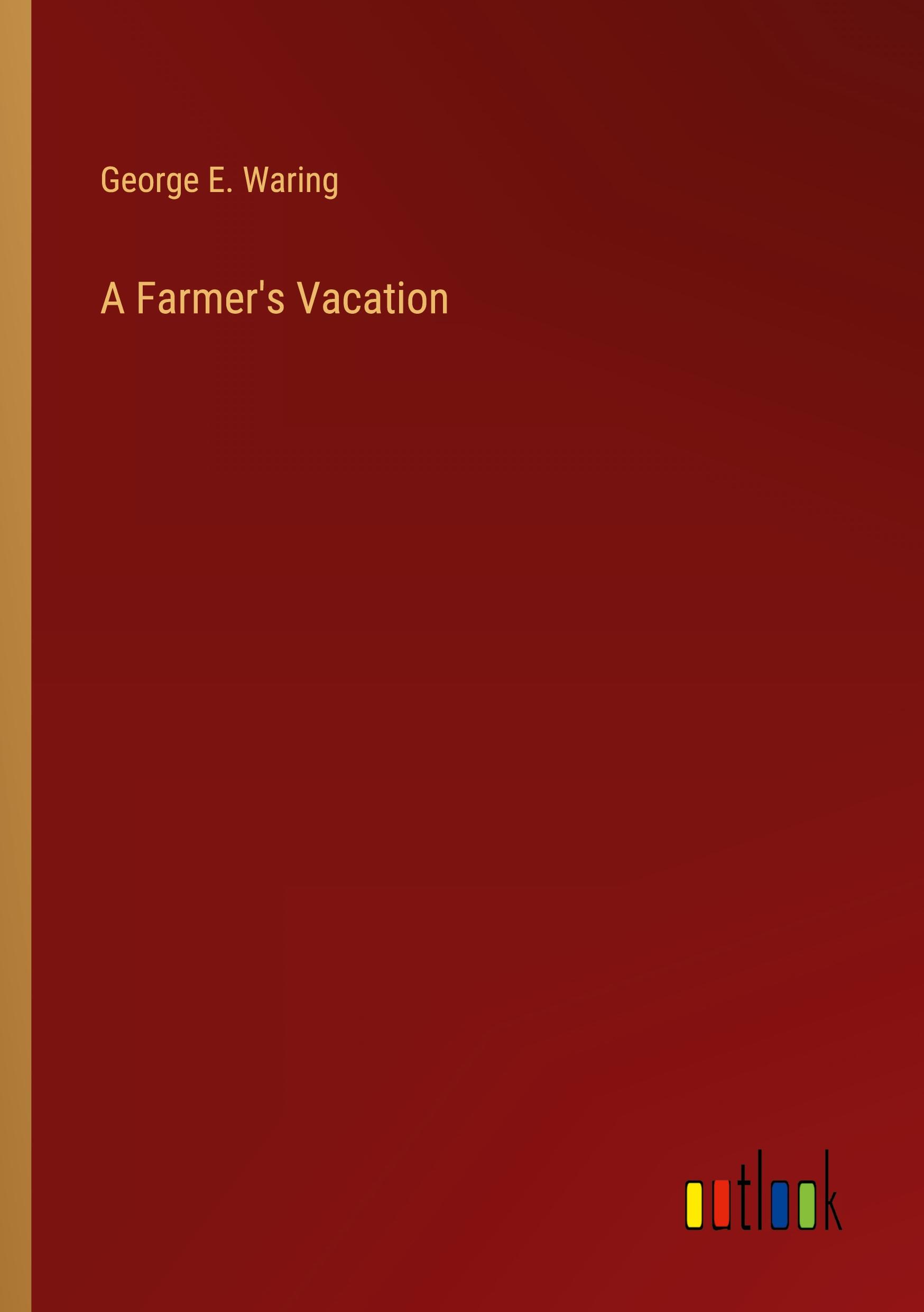 A Farmer's Vacation