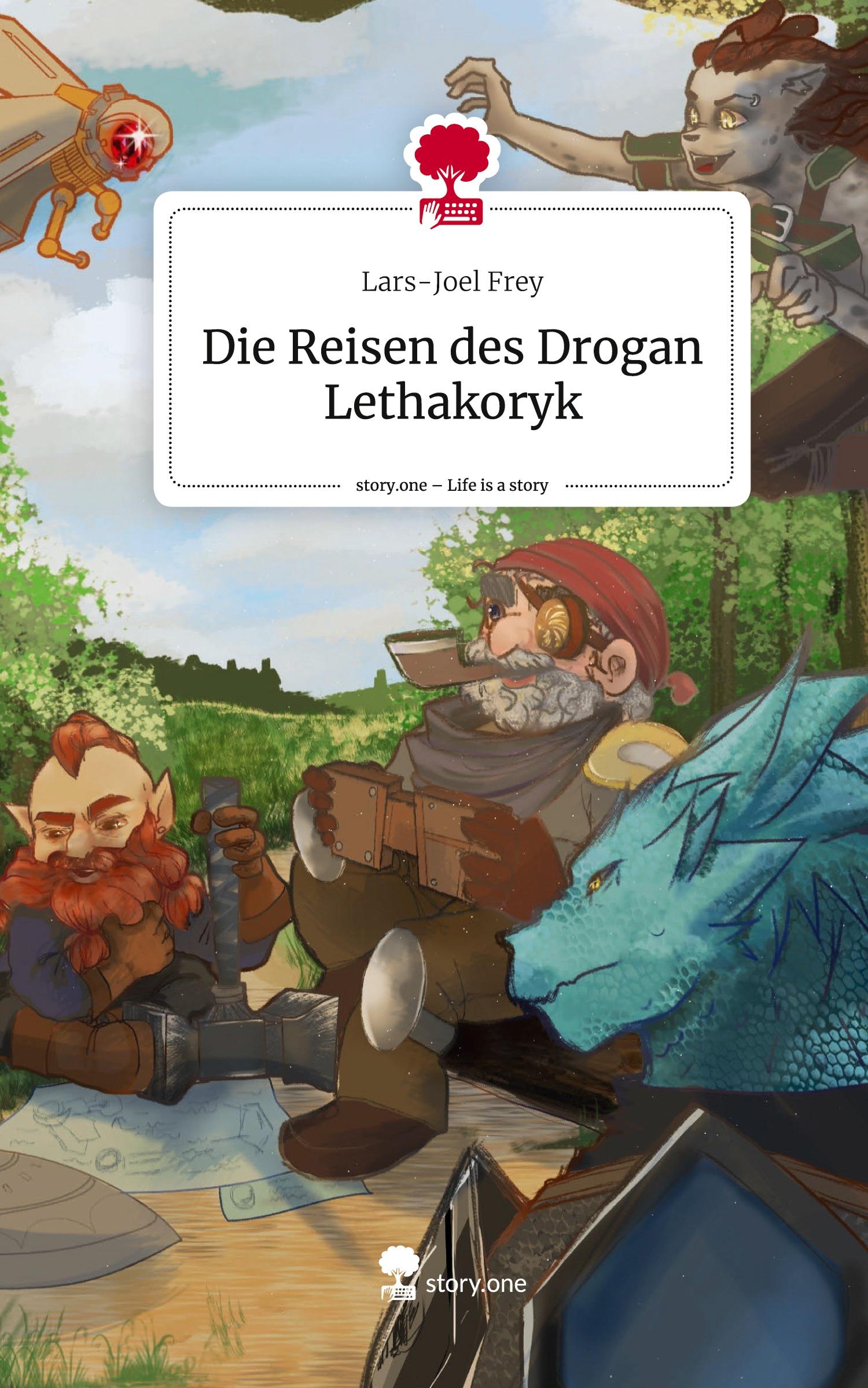 Die Reisen des Drogan Lethakoryk. Life is a Story - story.one