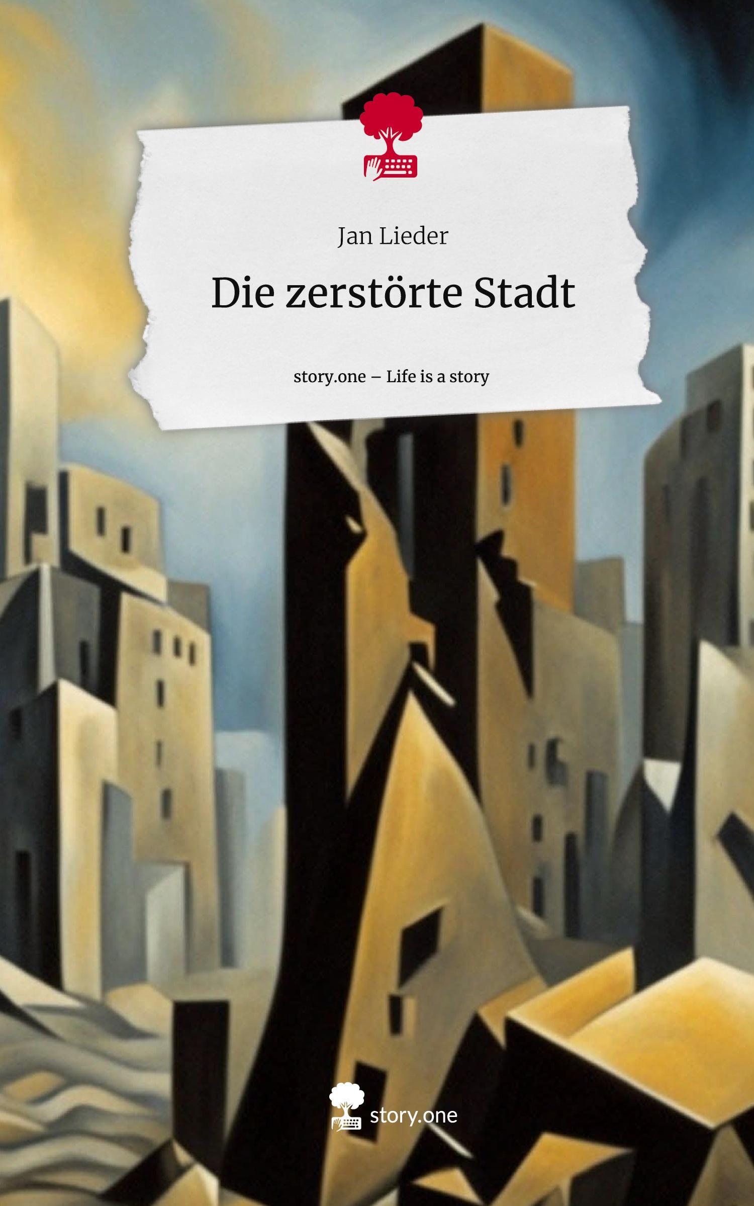 Die zerstörte Stadt. Life is a Story - story.one