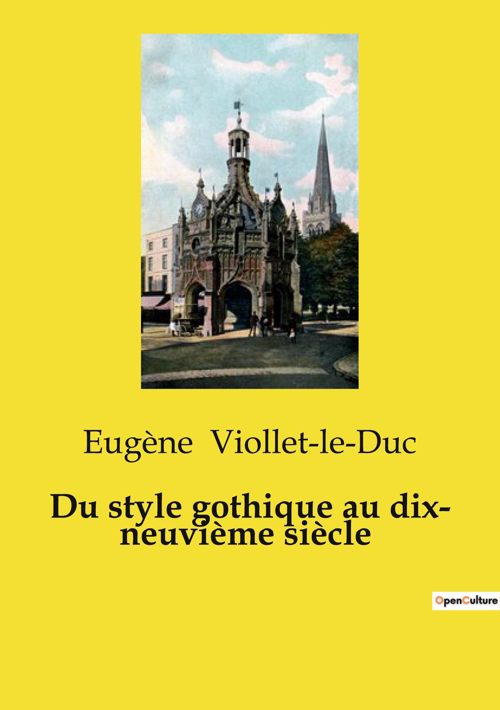 Du style gothique au dix- neuvième siècle