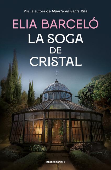 La Soga de Cristal / The Glass Rope