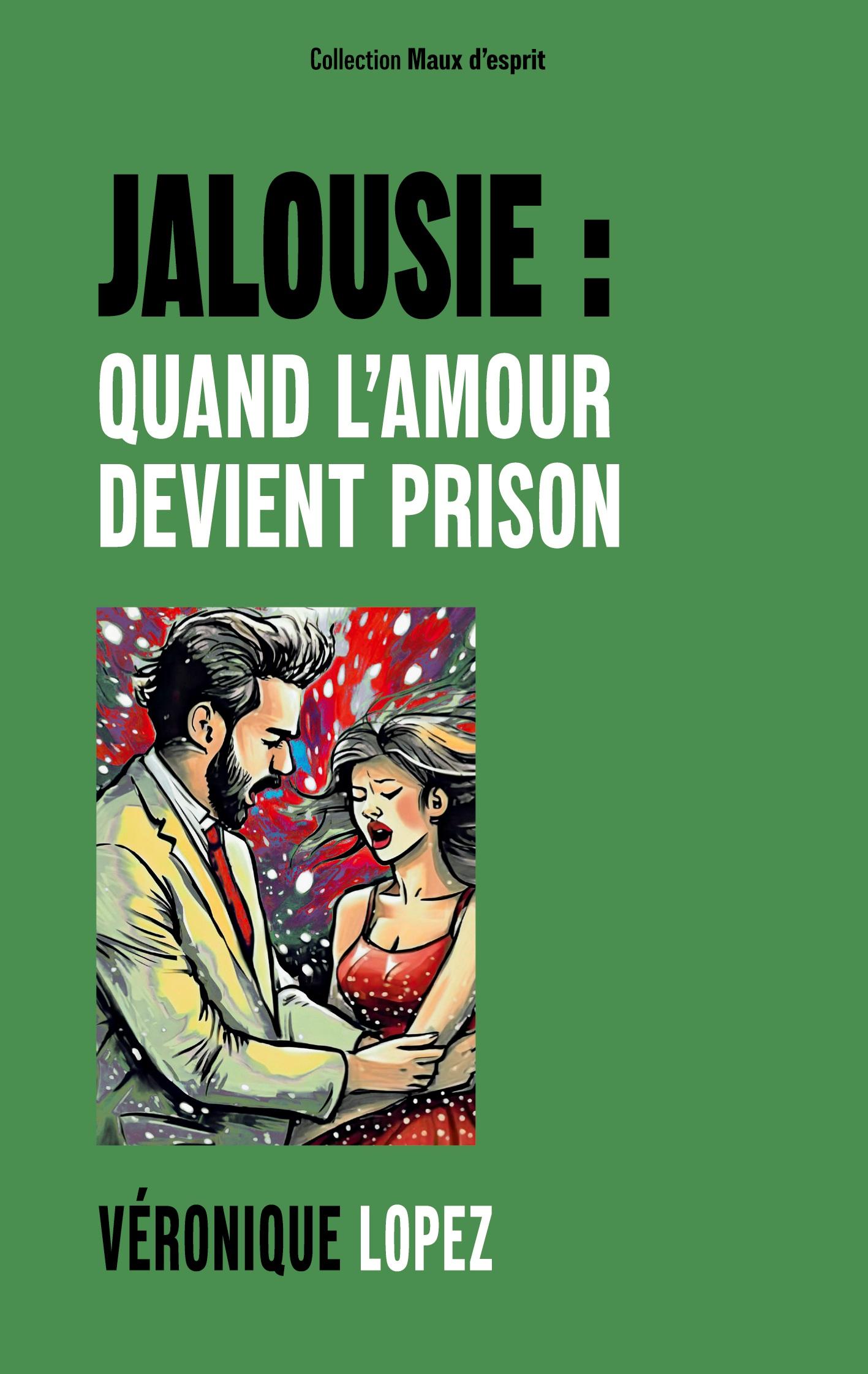 Jalousie : quand l'amour devient prison