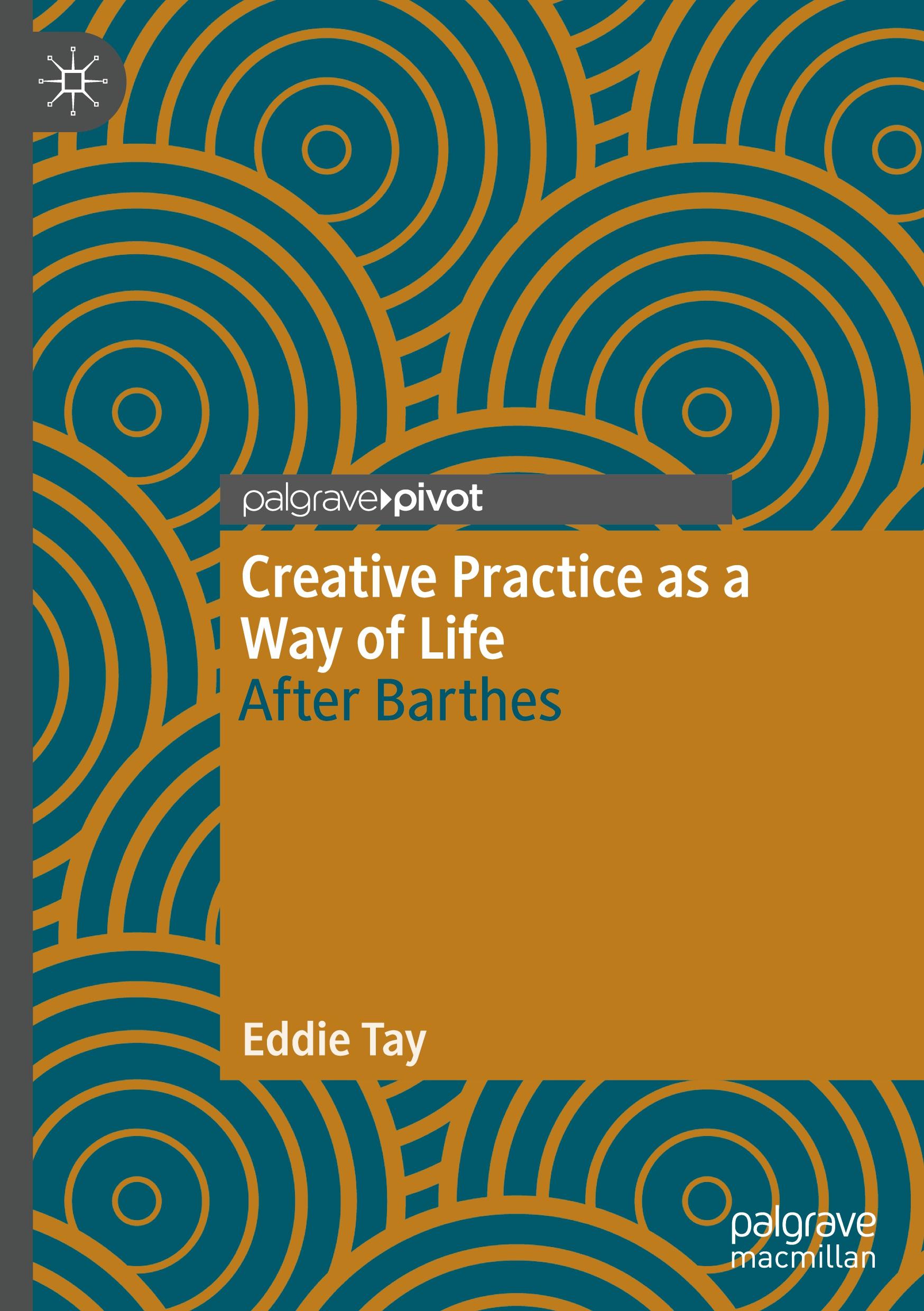 Creative Practice as a Way of Life