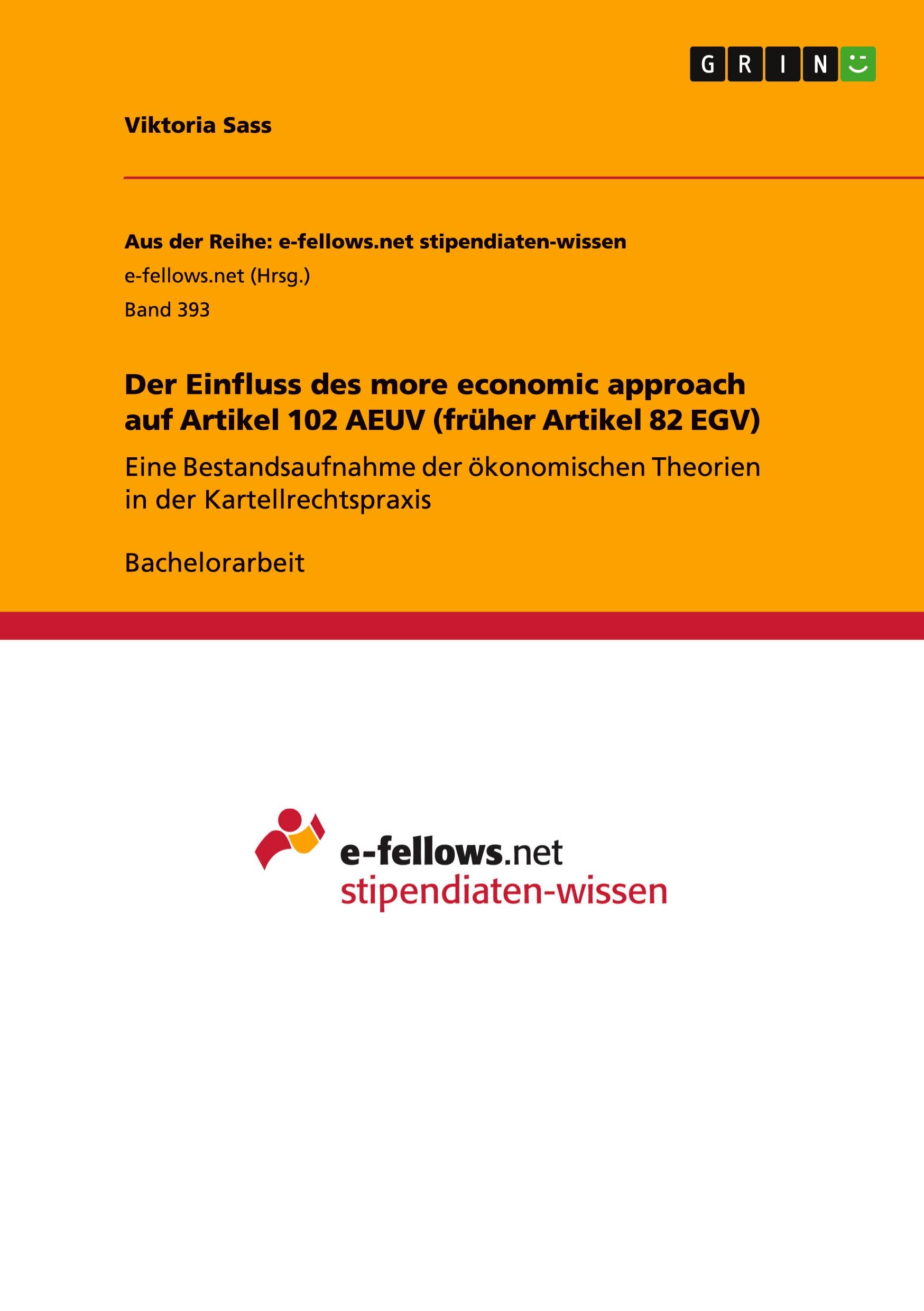 Der Einfluss des more economic approach auf Artikel 102 AEUV (früher Artikel 82 EGV)