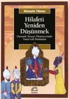 Hilafeti Yeniden Düsünmek