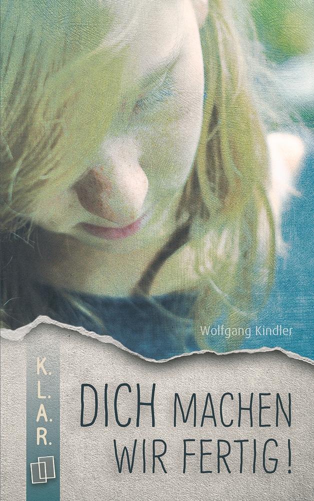 "Dich machen wir fertig!" KLAR Taschenbuch